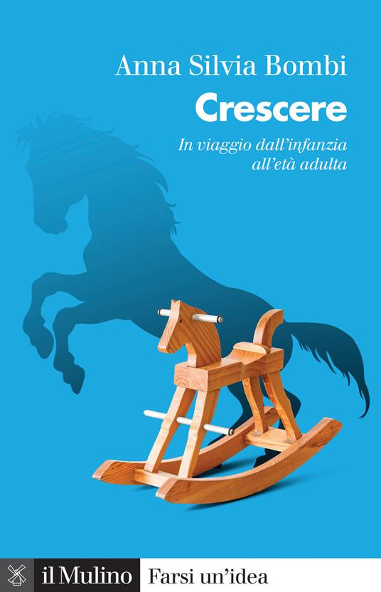 Crescere. In viaggio dall'infanzia all'età adulta - Anna Silvia Bombi - copertina