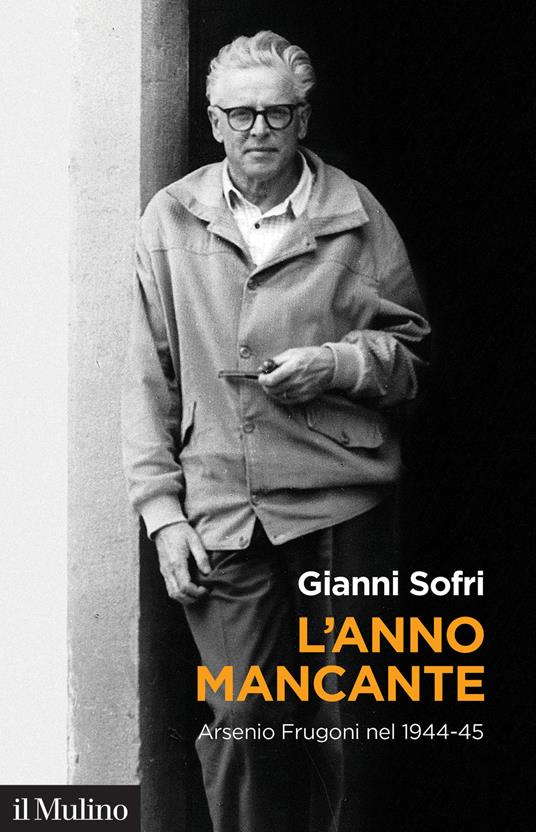 L' anno mancante. Arsenio Frugoni nel 1944-45 - Gianni Sofri - copertina