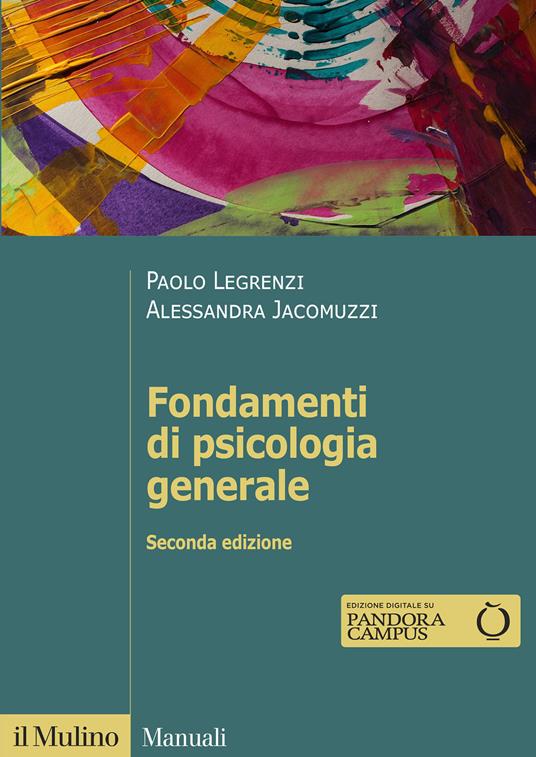 Fondamenti di psicologia generale - Paolo Legrenzi,Alessandra Jacomuzzi - copertina