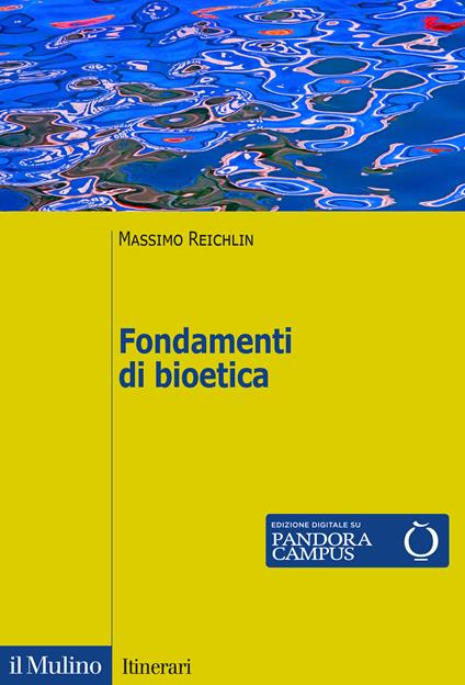 Fondamenti di bioetica - Massimo Reichlin - copertina