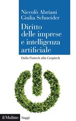 Diritto delle imprese e intelligenza artificiale. Dalla Fintech alla Corptech