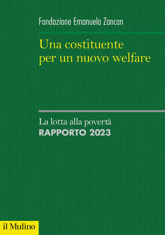 Una costituente per un nuovo welfare. La lotta alla povertà. Rapporto 2023 - copertina