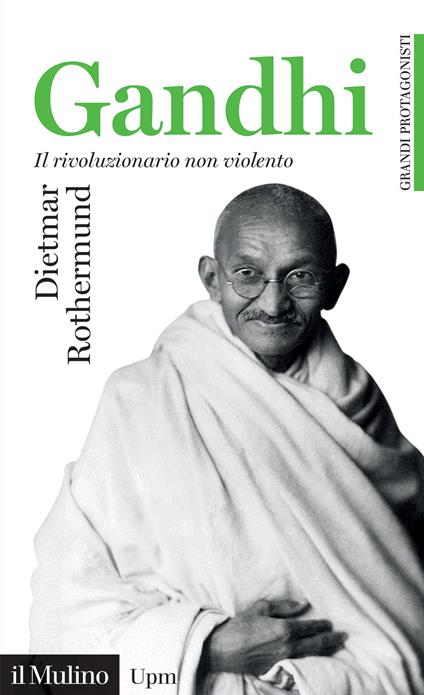 Gandhi. Il rivoluzionario non violento - Dietmar Rothermund - copertina