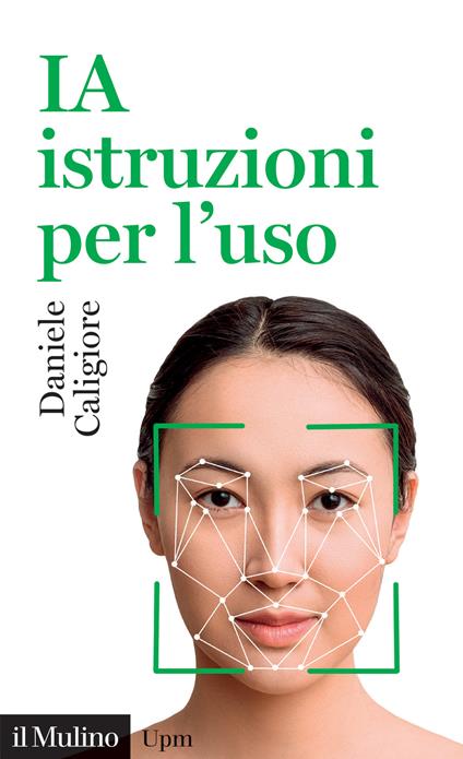 IA istruzioni per l'uso - Daniele Caligiore - copertina