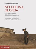 Nodi di una giustizia. Problemi aperti del diritto canonico