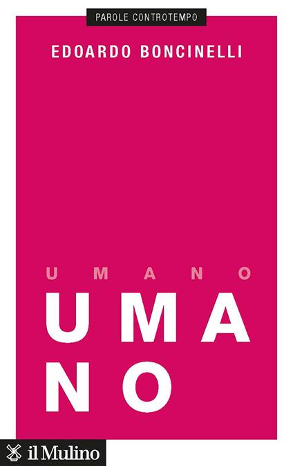 Umano. Una storia non finita - Edoardo Boncinelli - copertina