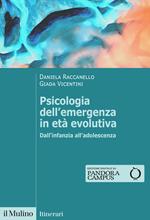 Psicologia dell'emergenza in età evolutiva. Dall'infanzia all'adolescenza