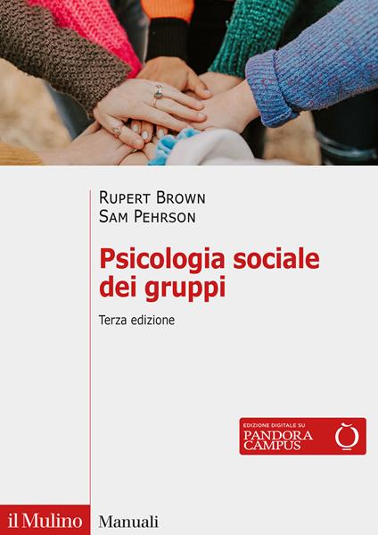 Psicologia sociale dei gruppi. Nuova ediz. - Rupert Brown,Samuel Pehrson - copertina