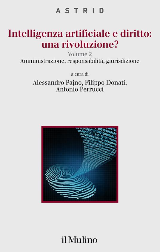 Intelligenza artificiale e diritto: una rivoluzione?. Vol. 2: Amministrazione, responsabilità, giurisdizione - copertina