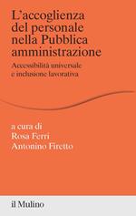 L' accoglienza del personale nella Pubblica amministrazione. Accessibilità universale e inclusione lavorativa