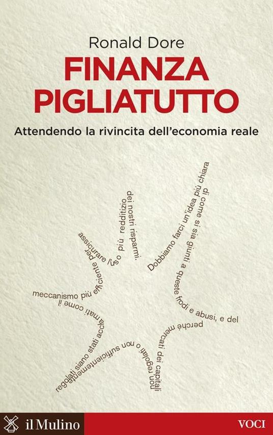 Finanza pigliatutto. Attendendo la rivincita dell'economia reale - Ronald P. Dore - ebook