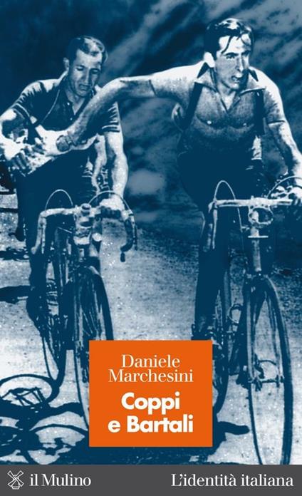 Coppi e Bartali - Marchesini Daniele - ebook