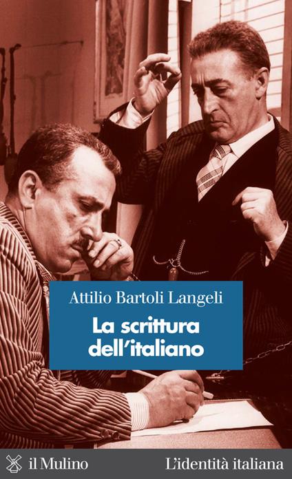 La scrittura dell'italiano - Attilio Bartoli Langeli - ebook