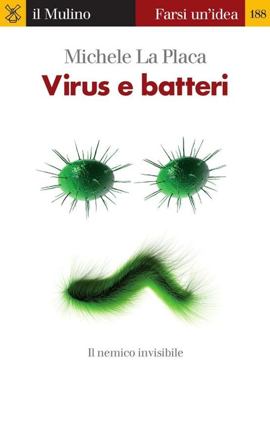 Virus e batteri. Il nemico invisibile - La Placa, Michele - Ebook - EPUB2  con DRMFREE | IBS