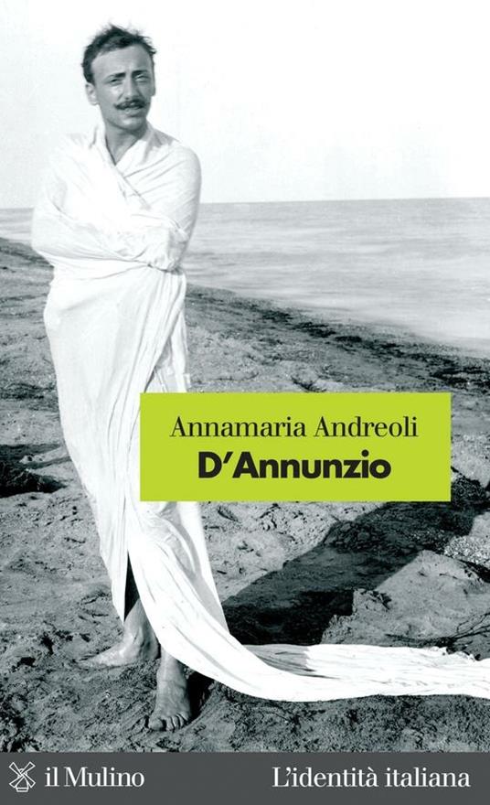D'Annunzio - Annamaria Andreoli - ebook