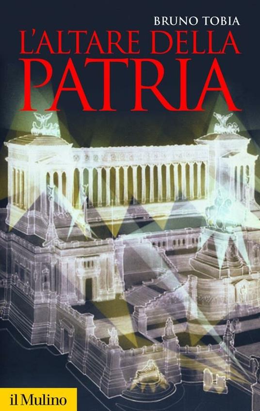 L' Altare della Patria - Bruno Tobia - ebook