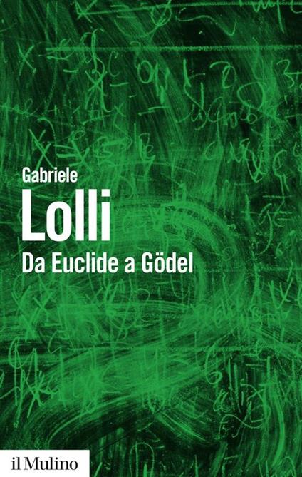 Da Euclide a Gödel - Gabriele Lolli - ebook