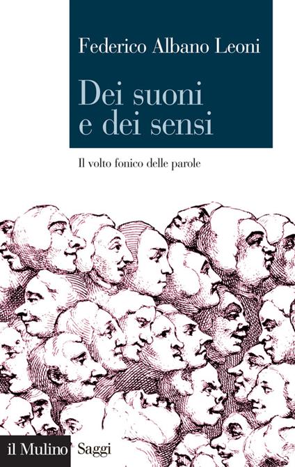 Dei suoni e dei sensi. Il volto fonico delle parole - Federico Albano Leoni - ebook