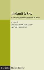 Badanti & Co. Il lavoro domestico straniero in Italia