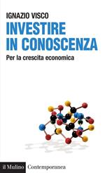 Investire in conoscenza. Per la crescita economica