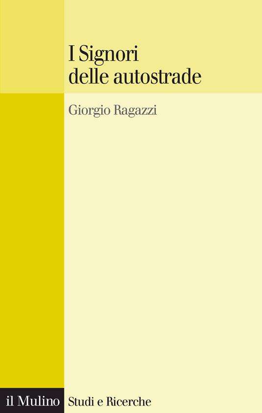 I signori delle autostrade - Giorgio Ragazzi - ebook