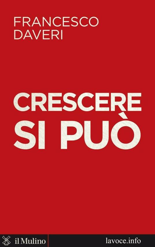 Crescere si può - Francesco Daveri,S. Levi - ebook