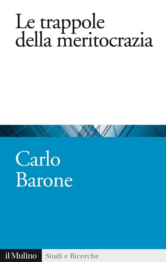 Le trappole della meritocrazia - Carlo Barone - ebook