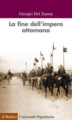 La fine dell'impero ottomano