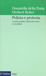 Polizia e protesta. L'ordine pubblico dalla Liberazione ai «no global»