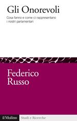 Gli onorevoli. Cosa fanno e come ci rappresentano i nostri parlamentari