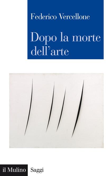 Dopo la morte dell'arte - Federico Vercellone - ebook