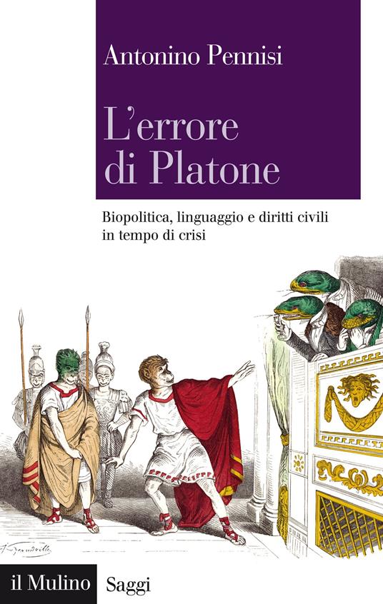 L' errore di Platone. Biopolitica, linguaggio e diritti civili in tempo di crisi - Antonino Pennisi - ebook