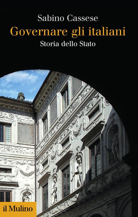 Governare gli italiani. Storia dello Stato - Sabino Cassese - ebook