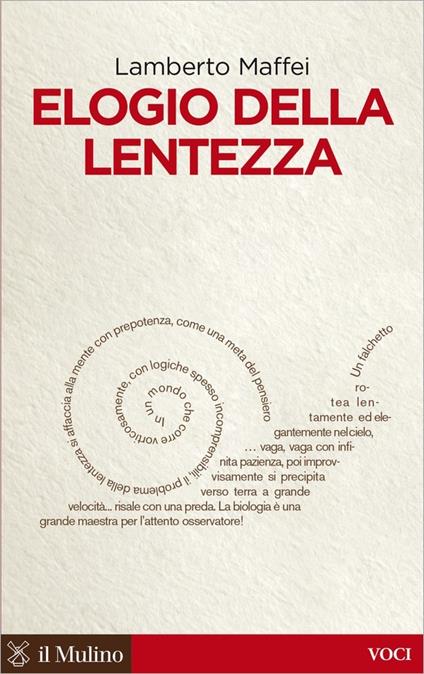 Elogio della lentezza - Lamberto Maffei - ebook