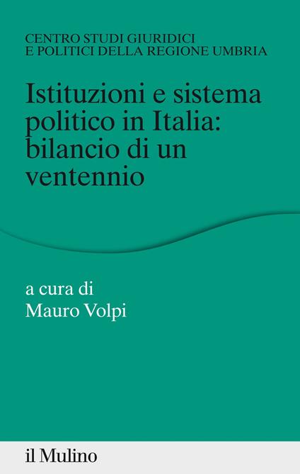 Istituzioni e sistema politico in Italia: bilancio di un ventennio - Mauro Volpi - ebook