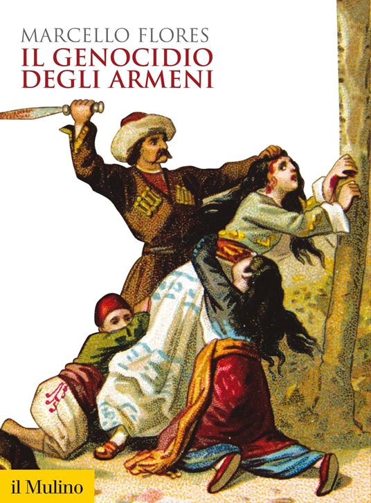 Il genocidio degli armeni - Flores Marcello - ebook