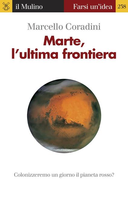 Marte, l'ultima frontiera - Marcello Coradini - ebook
