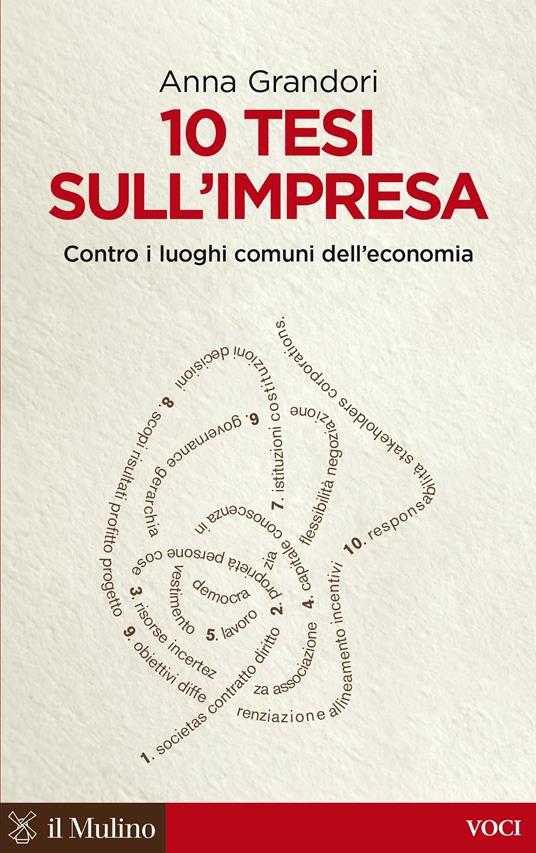 10 tesi sull'impresa. Contro i luoghi comuni dell'economia - Anna Grandori - ebook