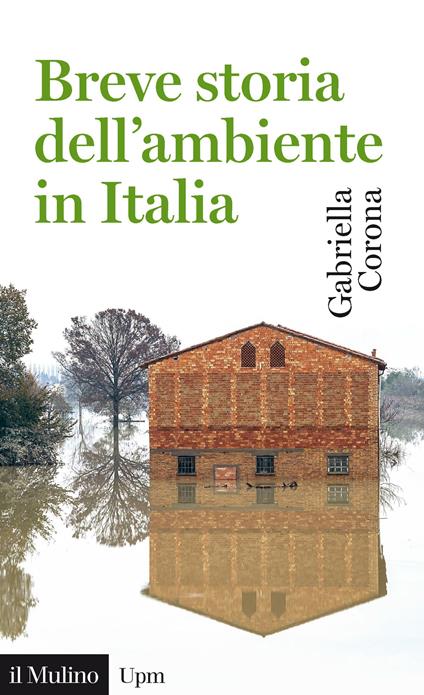 Breve storia dell'ambiente in Italia - Gabriella Corona - ebook