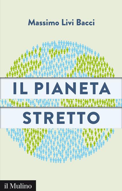 Il pianeta stretto - Massimo Livi Bacci - ebook