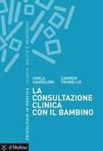 La consultazione clinica con il bambino