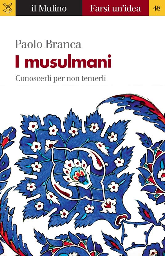 I musulmani - Paolo Branca - ebook