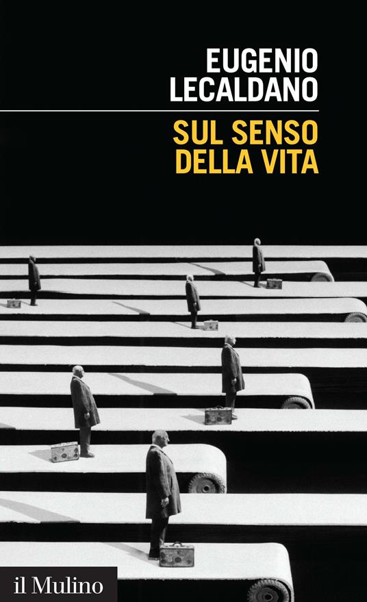 Sul senso della vita - Eugenio Lecaldano - ebook
