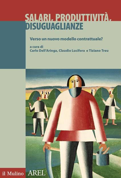 Salari, produttività, disuguaglianze. Verso un nuovo modello contrattuale? - Carlo Dell'Aringa,Claudio Lucifora,Tiziano Treu - ebook