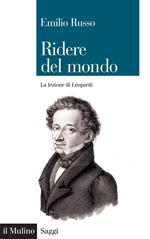 Ridere del mondo. La lezione di Leopardi