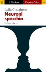 Neuroni specchio. Vedere è fare