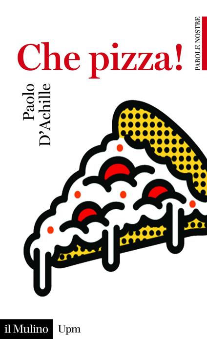 Che pizza! - Paolo D'Achille - ebook