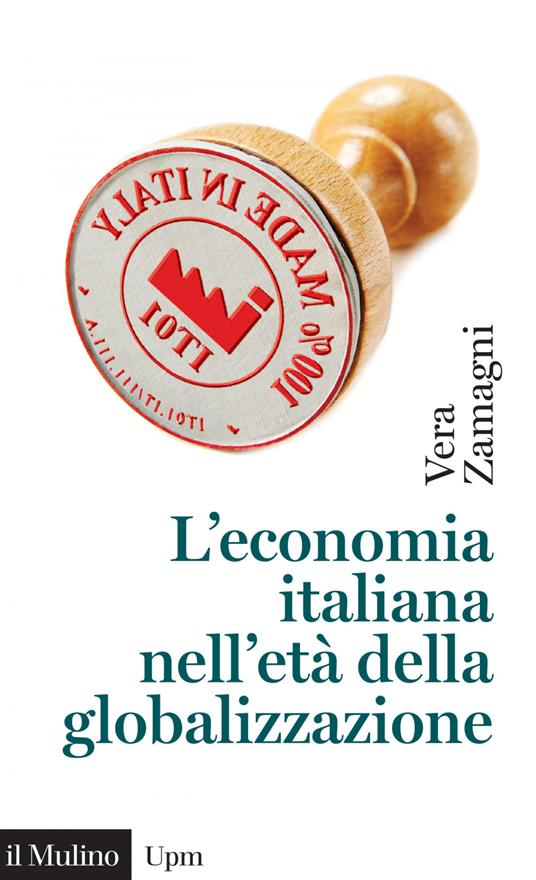 L' economia italiana nell'età della globalizzazione - Vera Zamagni - ebook