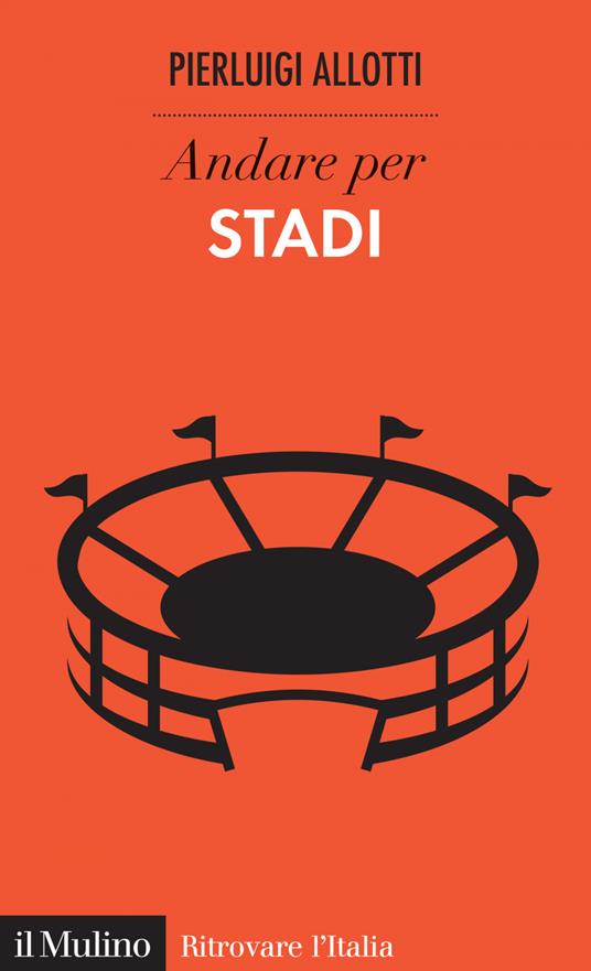 Andare per stadi - Pierluigi Allotti - ebook