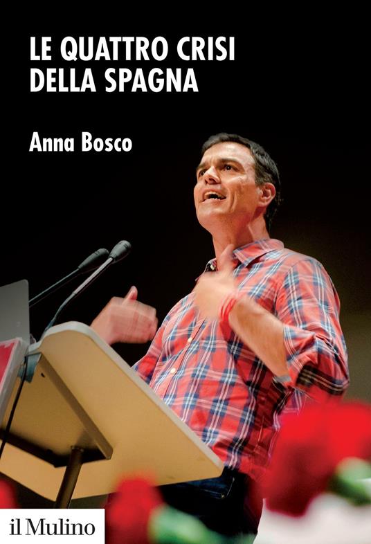 Le quattro crisi della Spagna - Anna Bosco - ebook